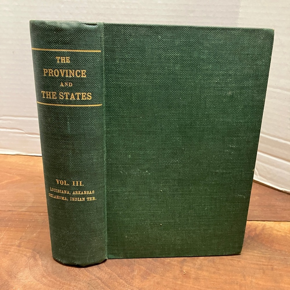 Province and States Vol III Goodspeed 1904 History Louisiana Arkansas Oklahoma
